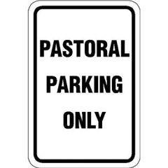 Pastoral Parking Only Sign