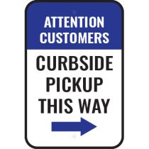 Attention Customers Curbside Pickup This Way Right Arrow Sign